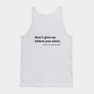 Don't give up before you start Tank Top